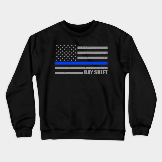 Police Officer Day Shift Thin Blue Line Flag Crewneck Sweatshirt by bluelinemotivation